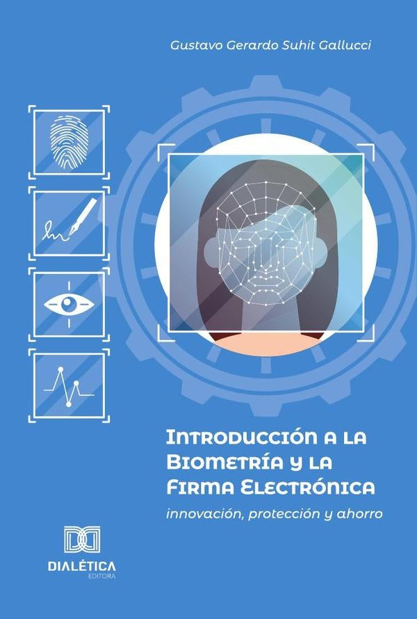 Introduccion a la Biometria y la Firma Electronica | GustavoGerardoSuhit Gallucci