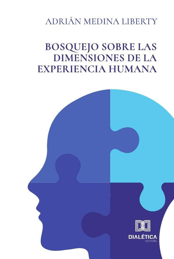 Bosquejo sobre las dimensiones de la experiencia humana | AdrianMedina Liberty