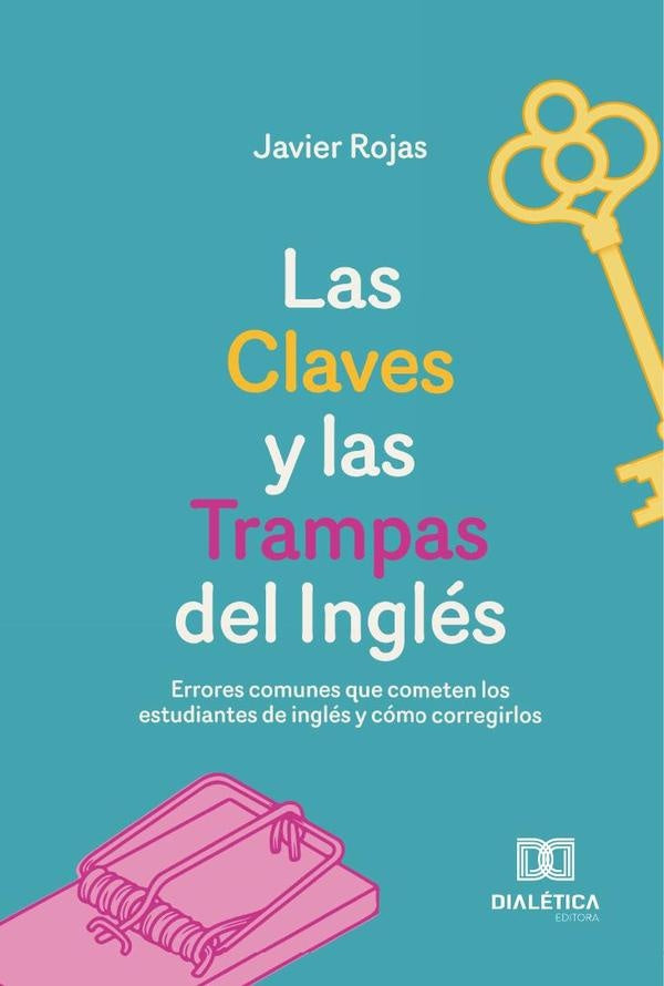 Las Claves y las Trampas del Ingles | Javier Rojas