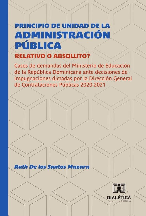 Principio de Unidad de la Administracion Publica: Relativo o Absoluto? | RuthDelosSantos Mazara