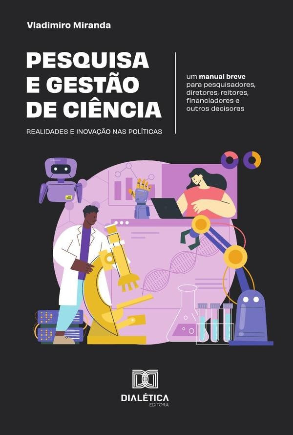 Pesquisa e gest?o de ci?ncia: realidades e inova??o nas politicas | Vladimiro Miranda