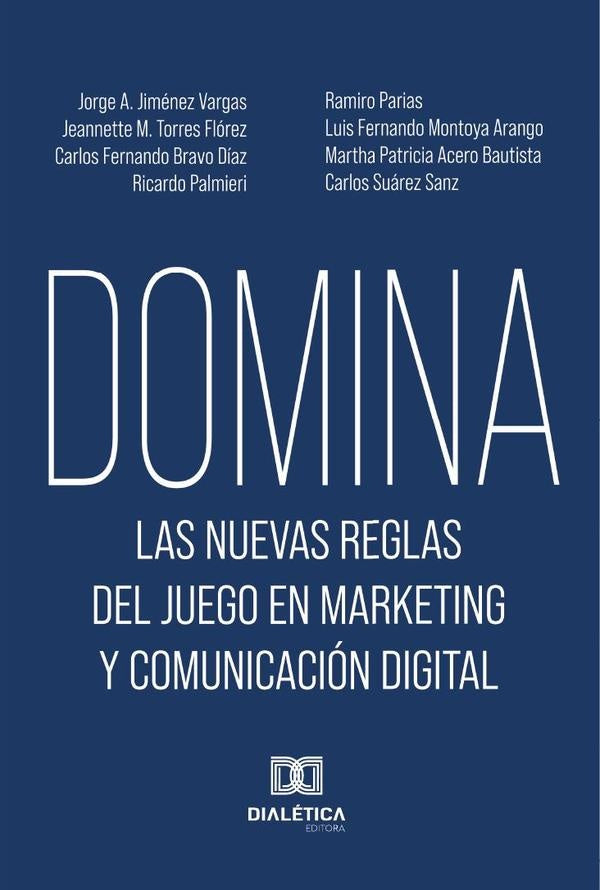 Domina las nuevas reglas del juego en marketing y comunicacion digital | Ramiro Parias