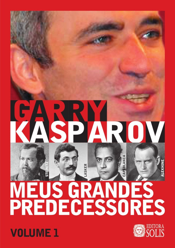 Meus Grandes Predecessores - Volume 1 | Garry Kasparov