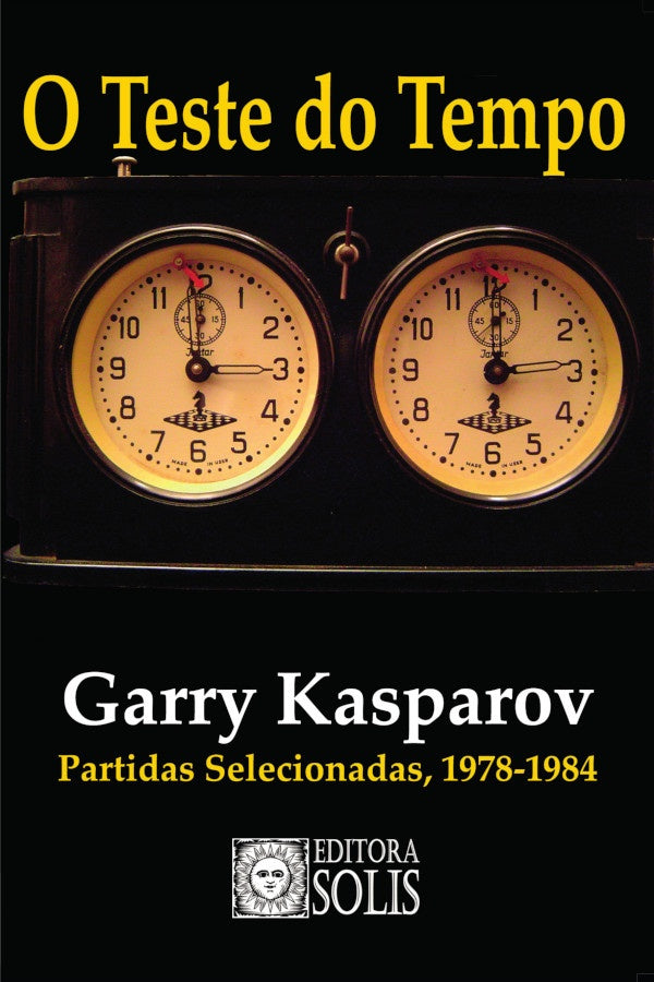 O Teste do Tempo | Garry Kasparov