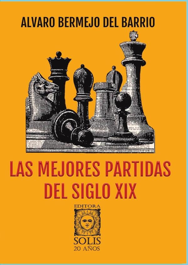 Las Mejores Partidas del Siglo XIX | AlvaroBermejodel Barrio