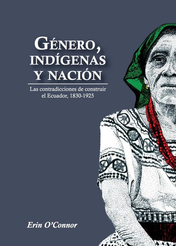 Genero, indigenas y nacion | ErinO Connor