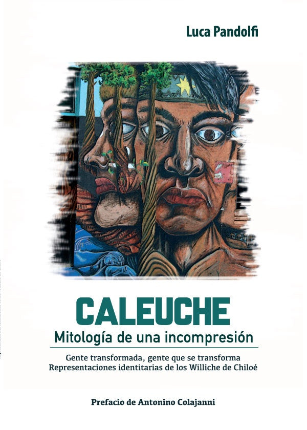 Caleuche. Mitologia de una incomprension | Luca Pandolfi