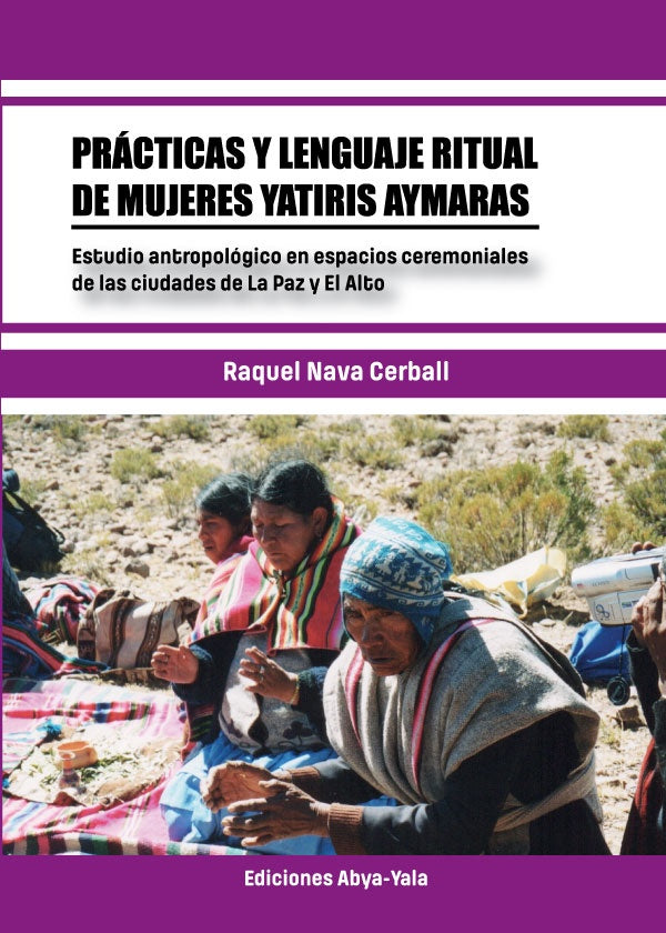 Practicas y lenguaje ritual de mujeres yatiris aymaras | RaquelNava Cerball