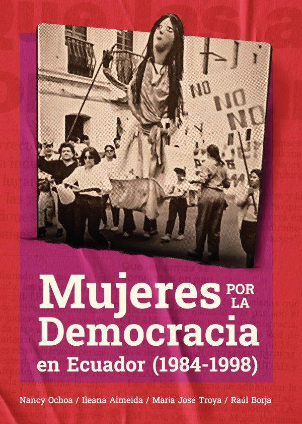 Mujeres por la Democracia en Ecuador (1984-1998) | Nancy Ochoa