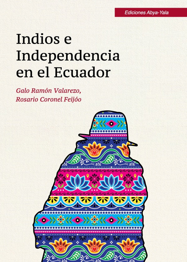 Indios e Independencia en el Ecuador | Galo Ramon