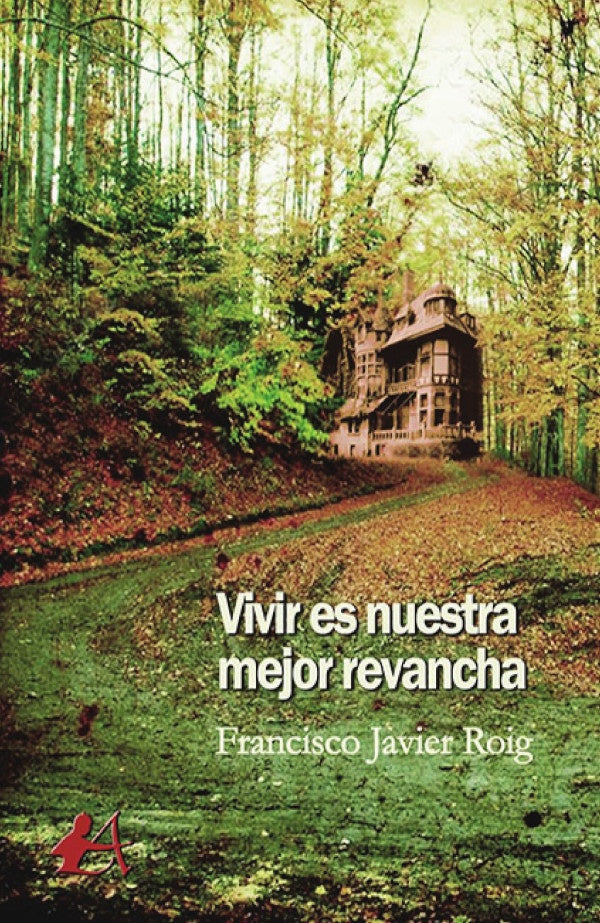 Vivir es nuestra mejor revancha | FranciscoJavierRoig Sanchez