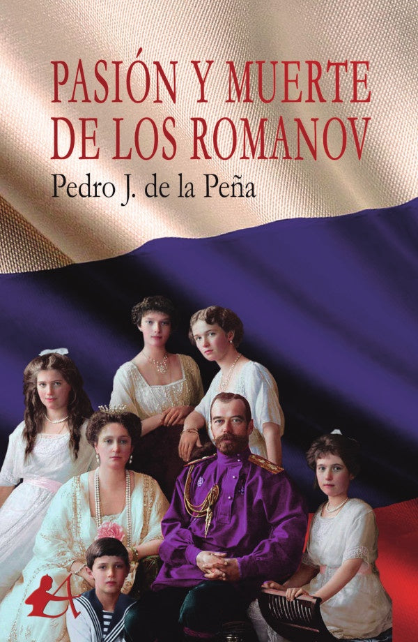 Pasion y muerte de los Romanov | PedroJ.dela Pe?a