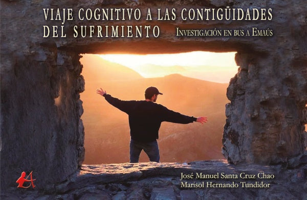 Viaje cognitivo a las contig?idades del sufrimiento | JoseManuelSantaCruz Chao