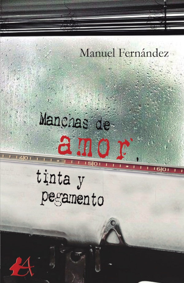 Manchas de amor, tinta y pegamento | Manuel Fernandez