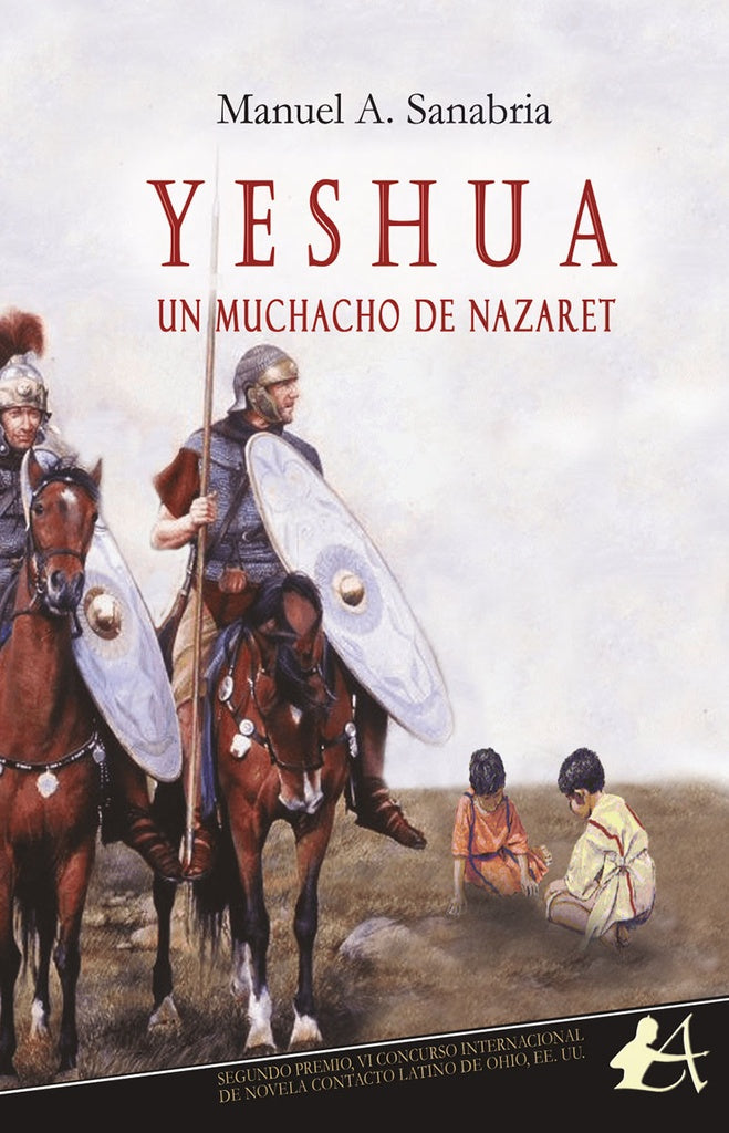 Yeshua, un muchacho de Nazaret | ManuelA. Sanabria