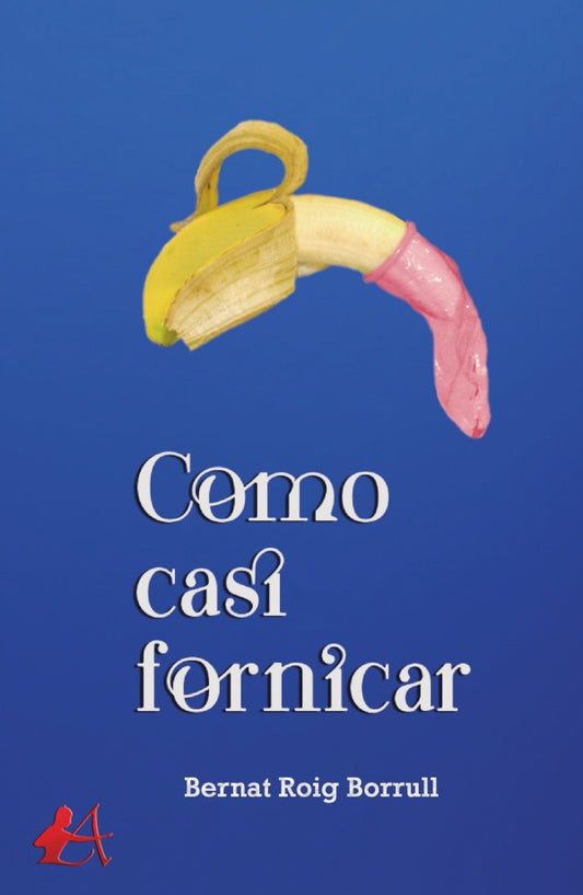 Como casi fornicar | BernatRoig Borrull
