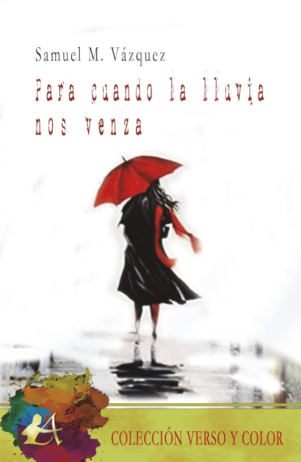 Para cuando la lluvia nos venza | SamuelM. Vazquez