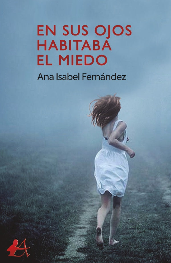 En sus ojos habitaba el miedo | AnaIsabel Fernandez