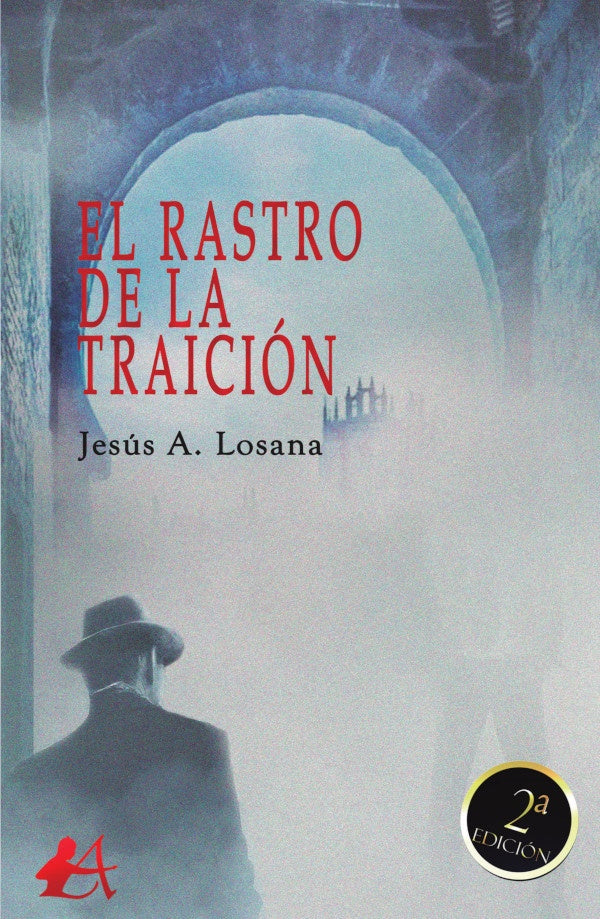 El rastro de la traicion | JesusA. Losana