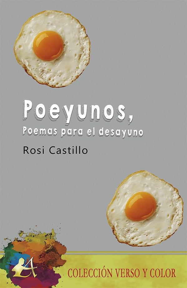 Poeyunos, poemas para el desayuno | Rosi Castillo