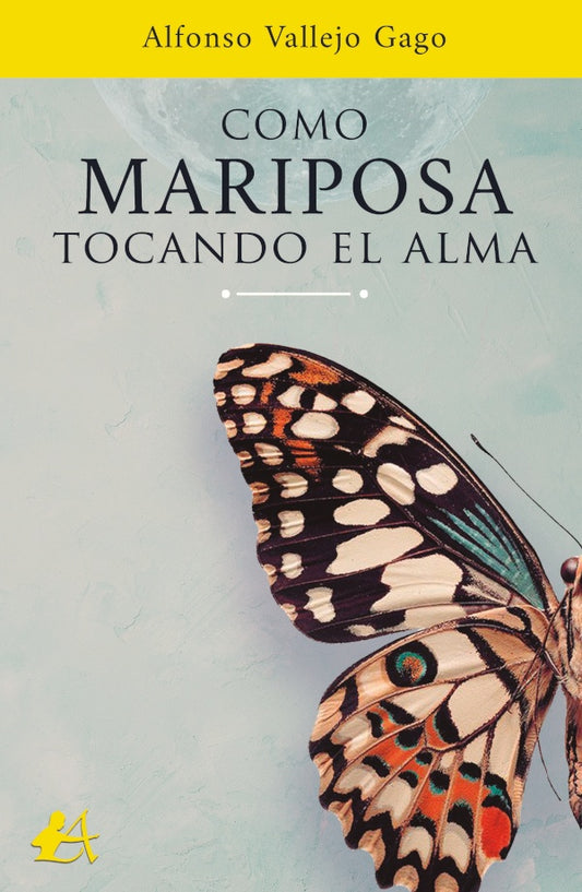 Como mariposa tocando el alma | AlfonsoVallejo Gago