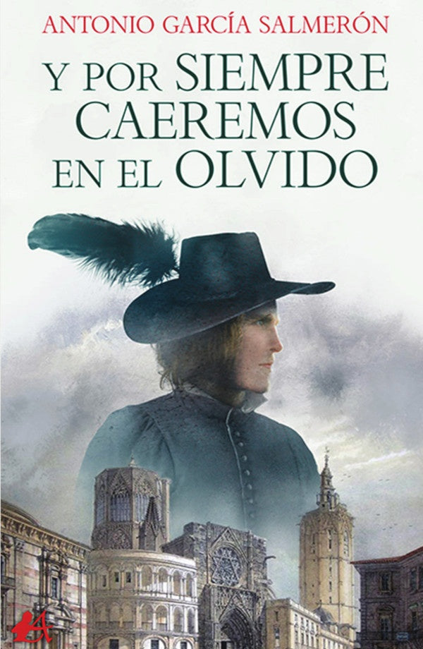 Y por siempre caeremos en el olvido | AntonioGarcia Salmeron
