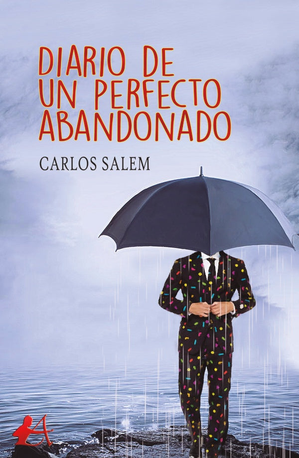 Diario de un perfecto abandonado | Carlos Salem