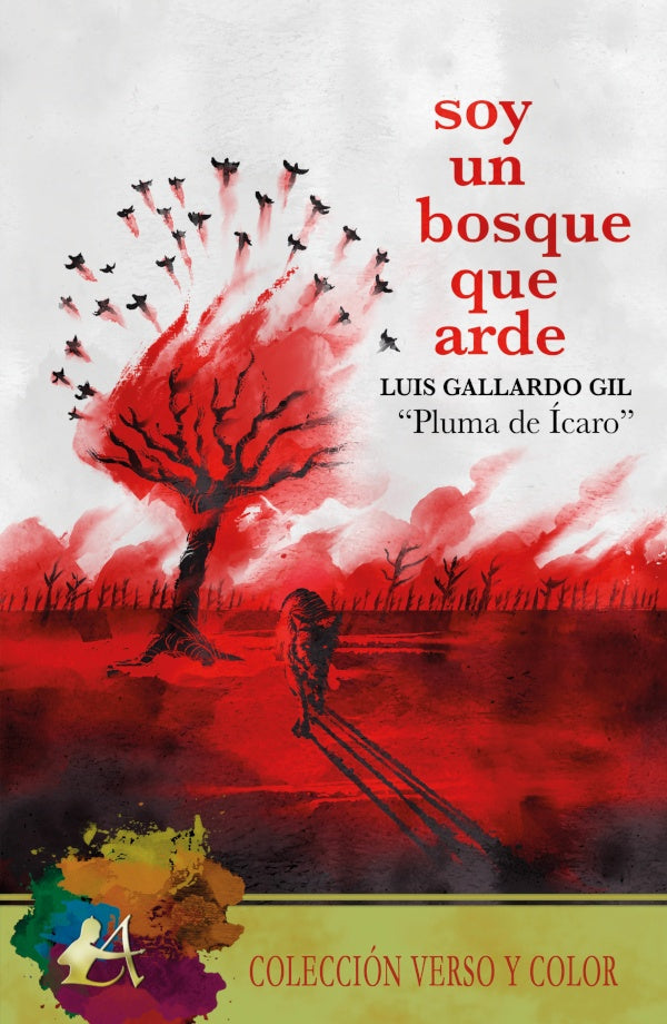 Soy un bosque que arde | LuisGallardo Gil