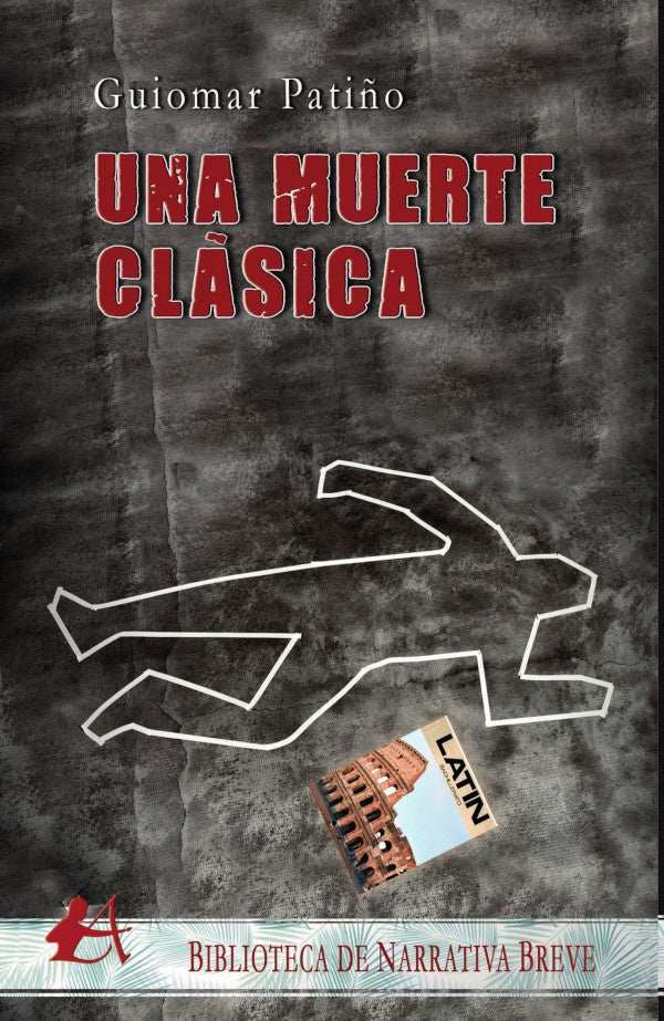 Una muerte clasica | Guiomar Pati?o