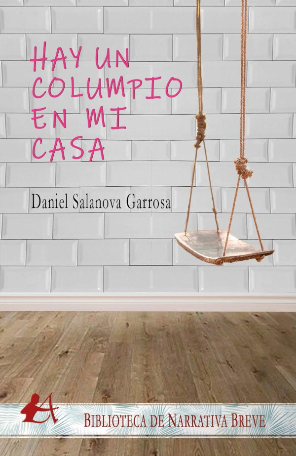 Hay un columpio en mi casa | DanielSalanova Garrosa