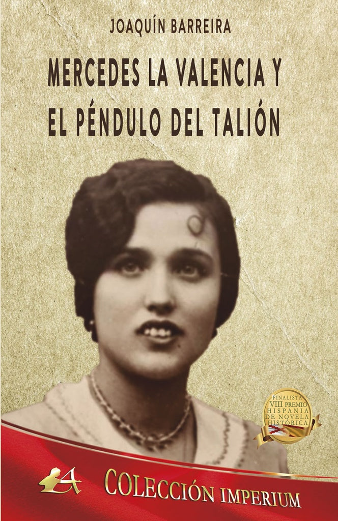 Mercedes La Valencia y el pendulo del Talion | Joaquin Barreira