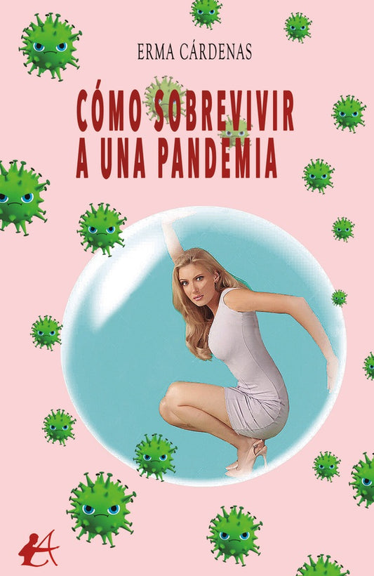 Como sobrevivir a una pandemia | Erma Cardenas