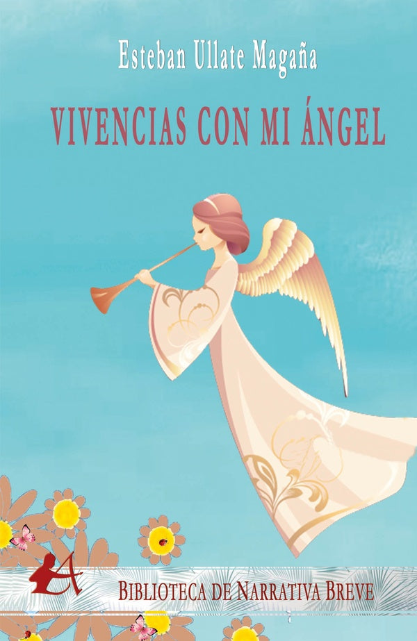 Vivencias con Mi angel | EstebanUllate Maga?a
