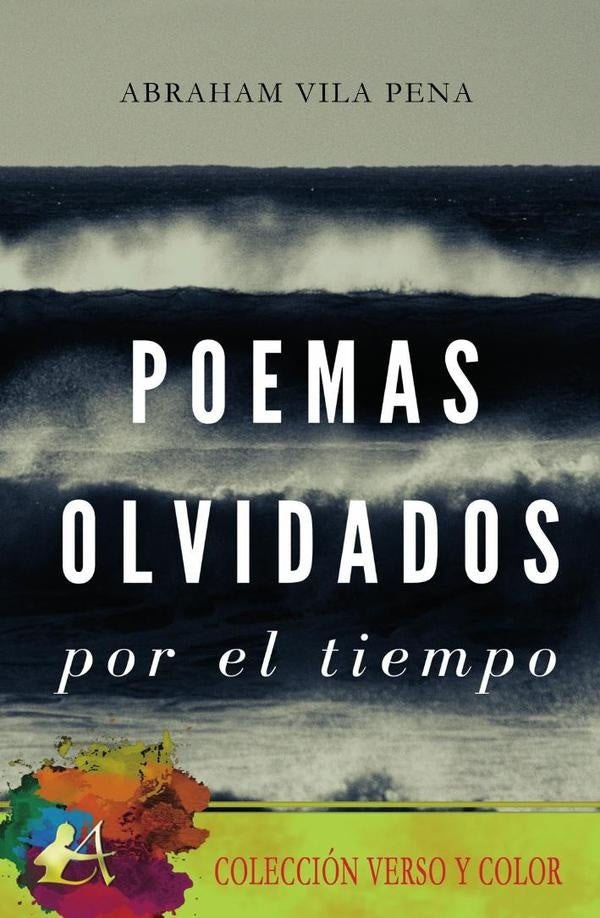 Poemas olvidados por el tiempo | AbrahamVila Pena