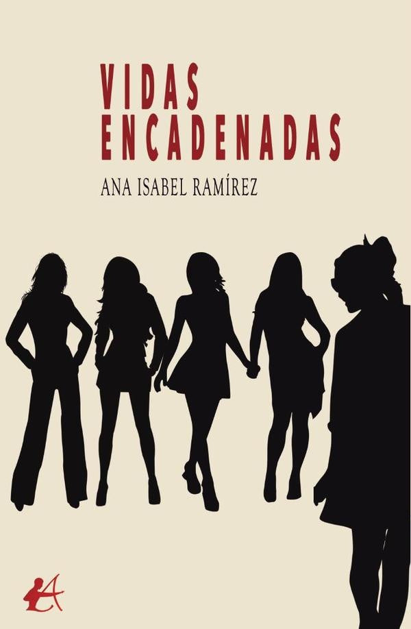 Vidas encadenadas | AnaIsabel Ramirez