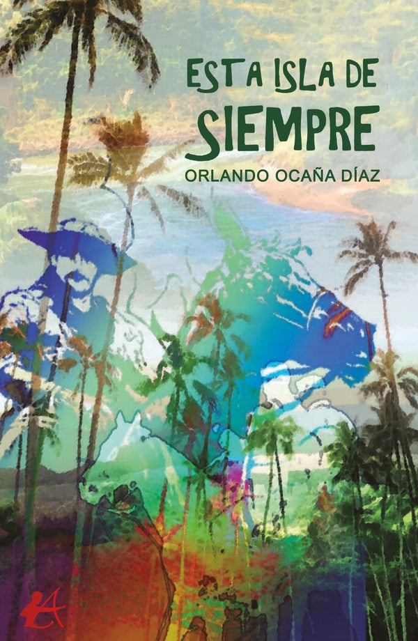 Esta isla de siempre | OrlandoOca?a Diaz