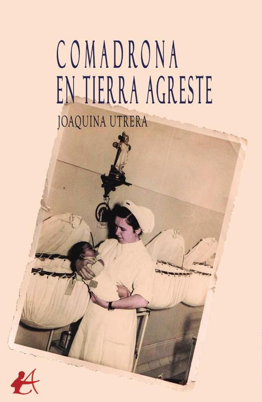 Comadrona en tierra agreste | Joaquina Utrera