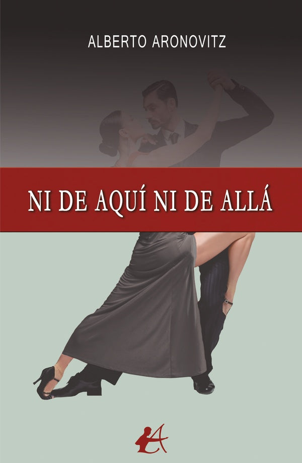 Ni de aqui ni de alla | Alberto Aronovitz