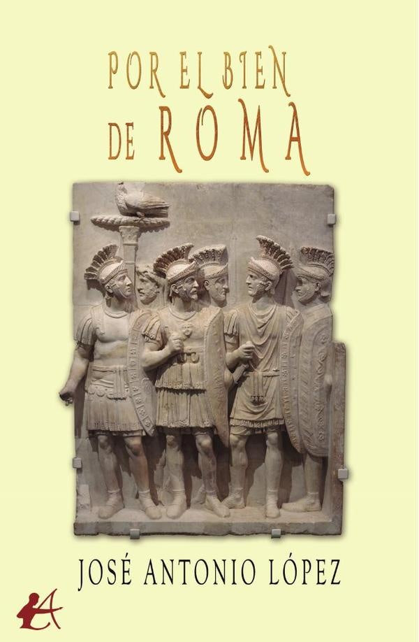 Por el bien de Roma | JoseAntonioLopez Fernandez