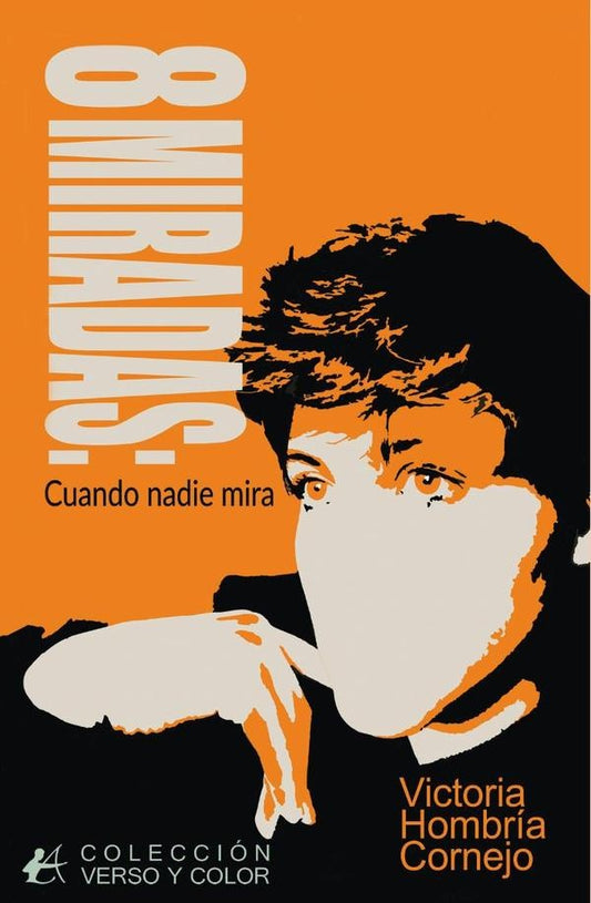 8 miradas: cuando nadie mira | VictoriaHombria Cornejo