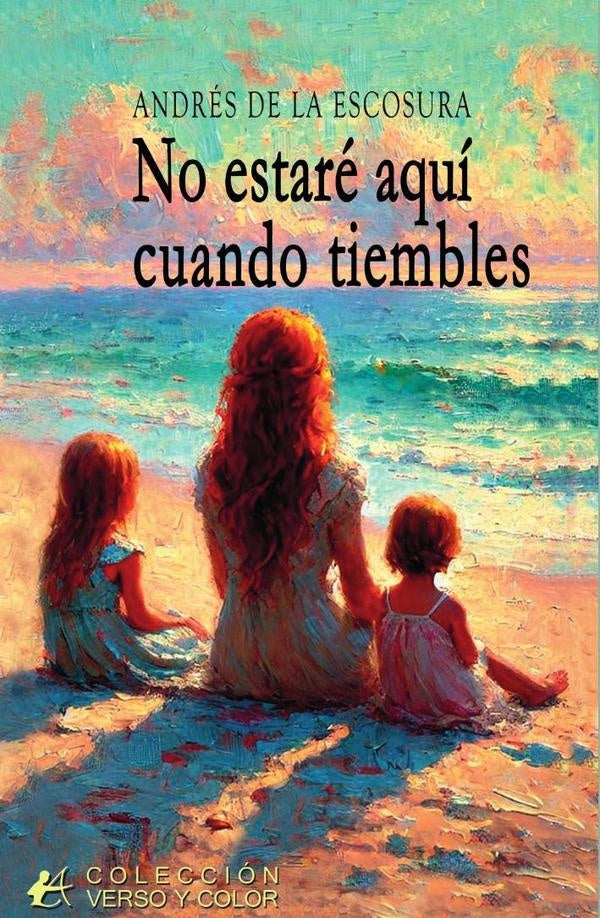 No estare aqui cuando tiembles | Andresdela Escosura