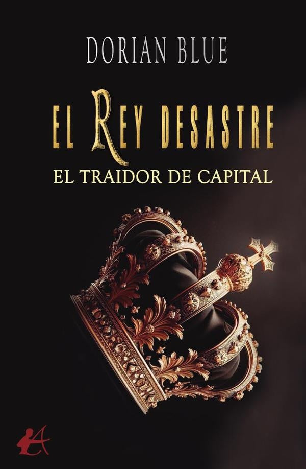 El rey desastre | Dorian Blue