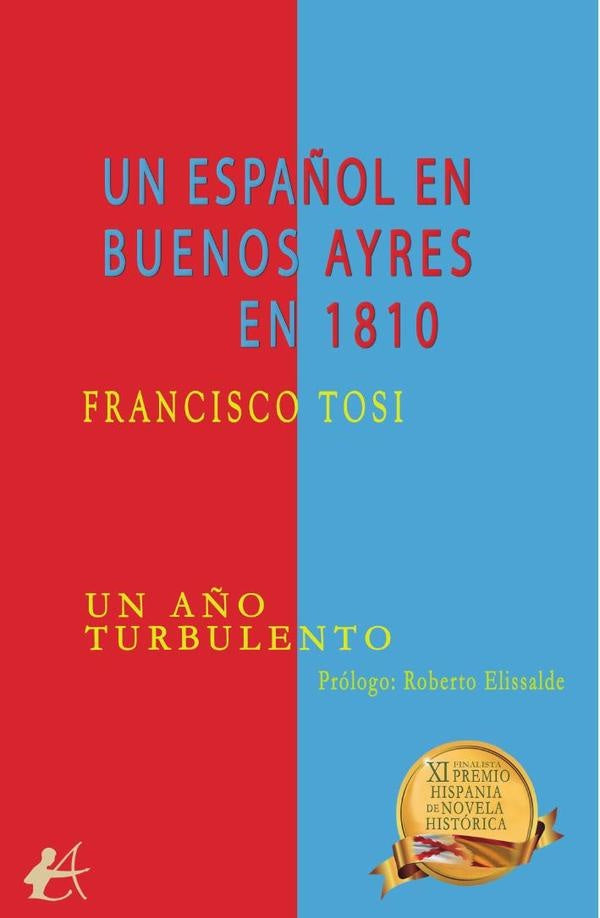 Un espa?ol en Buenos Ayres en 1810 | Francisco Tosi