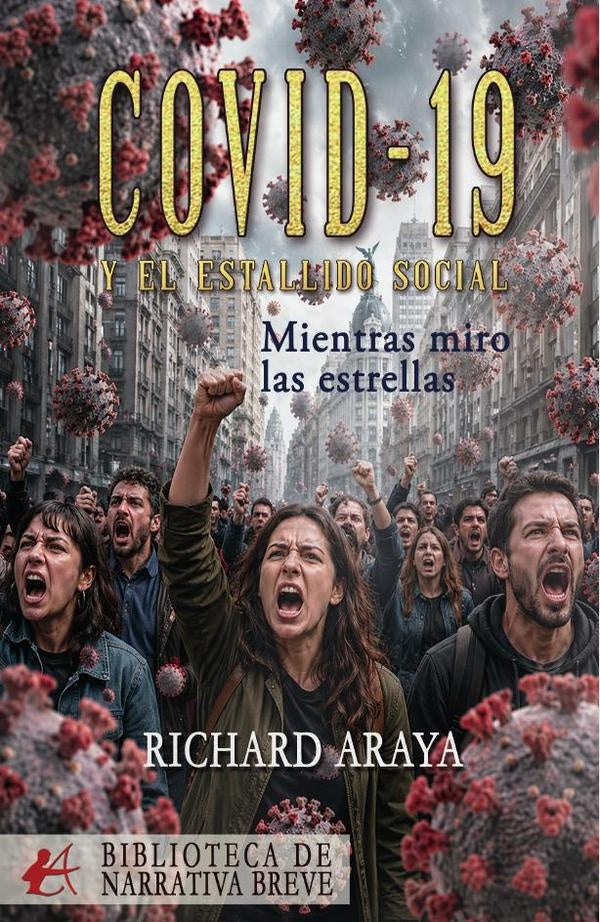 Covid-19 y el estallido social | RichardAraya MEIIS