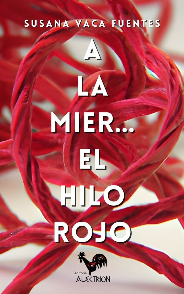 A la mier... el hilo rojo | SusanaVaca Fuentes
