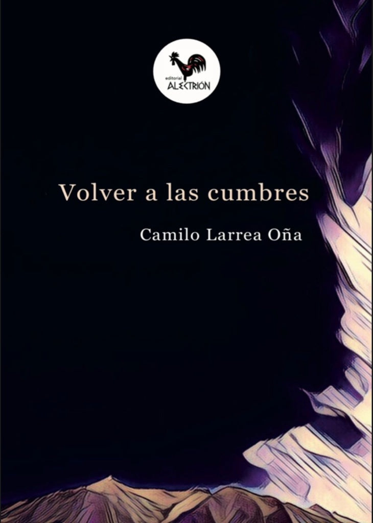 Volver a las cumbres | CamiloLarrea O?a