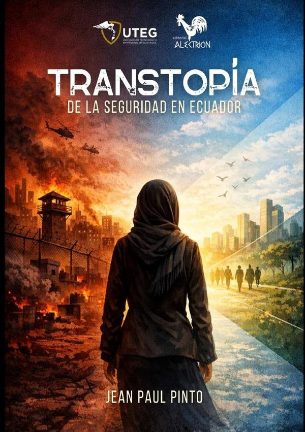Transtopia de la seguridad en el Ecuador | JeanPaul Pinto