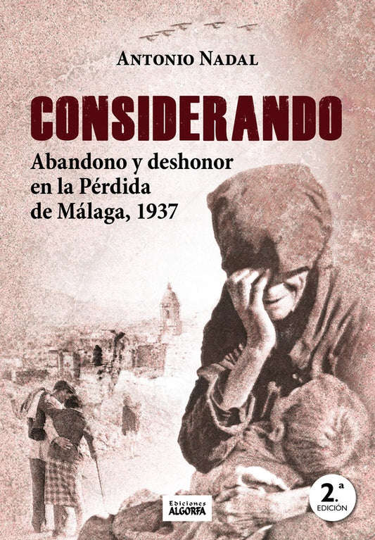Considerando abandono y deshonor perdida de malaga 1937 | Antonio Nadal