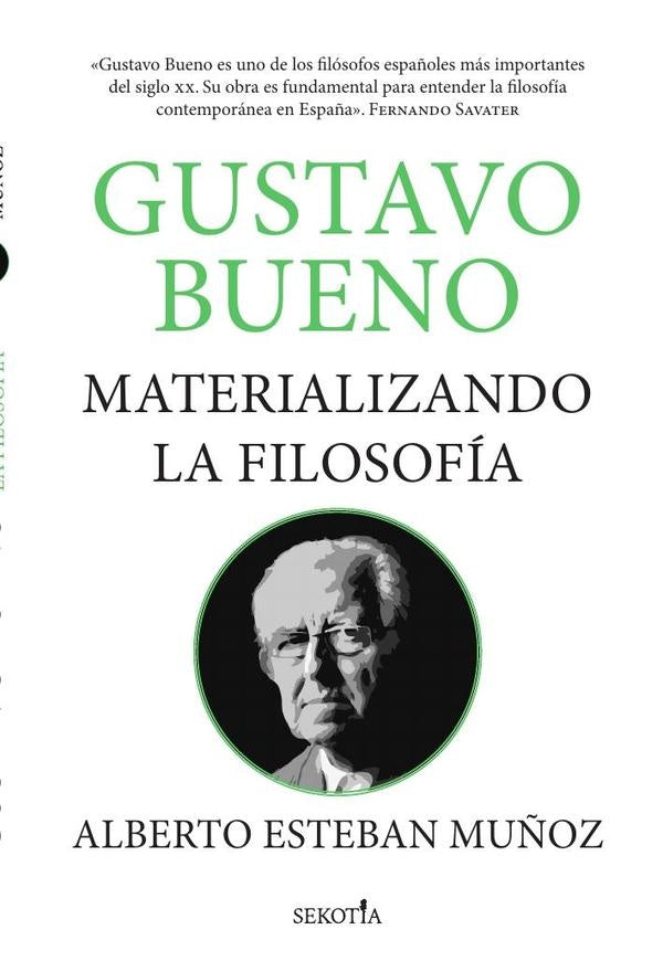 Gustavo Bueno, materializando la filosofia | AlbertoEsteban Mu?oz