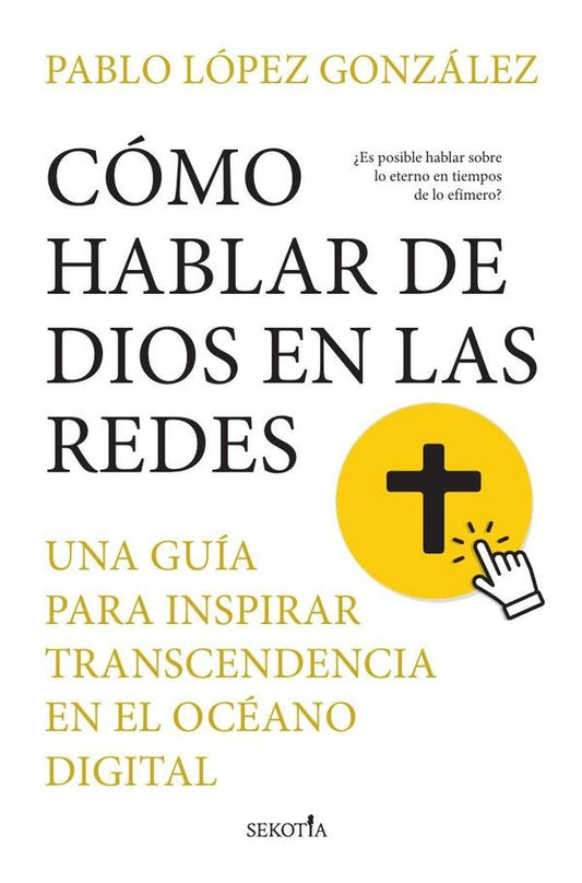 Como hablar de Dios en las redes | PabloLopez Gonzalez